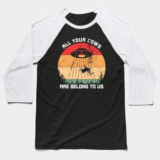 ALL YOUR COWS ARE BELONG TO US Baseball T-Shirt